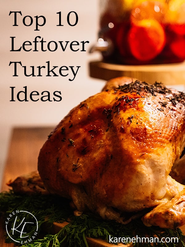 Top Ten Leftover Turkey Ideas