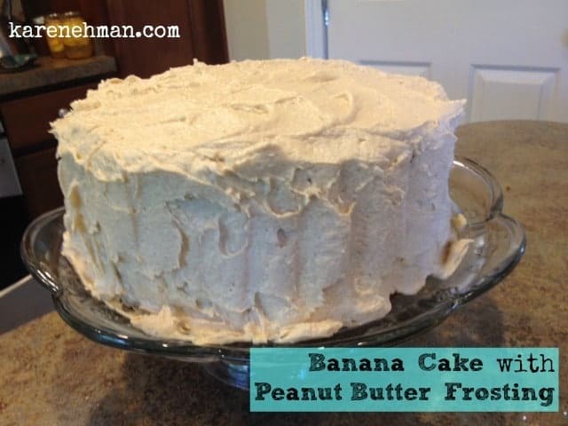 Banana Cake w/ Peanut Butter~Cream Cheese Frosting