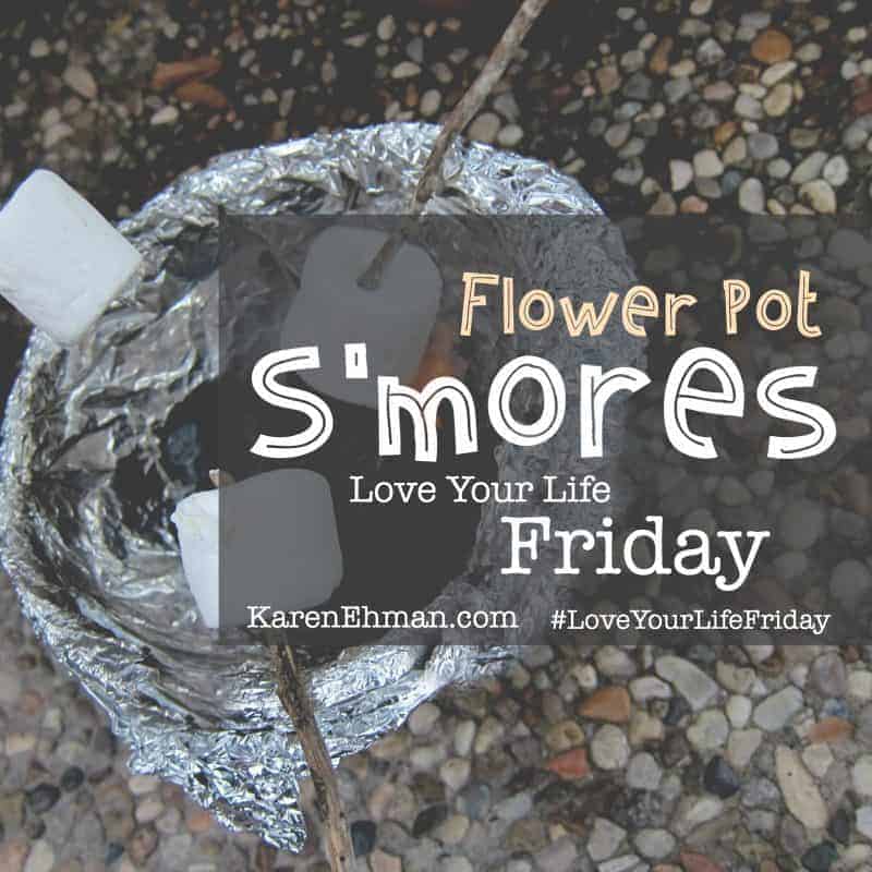 Love Your Life Friday with Melinda Mattson: Flower Pot S’mores