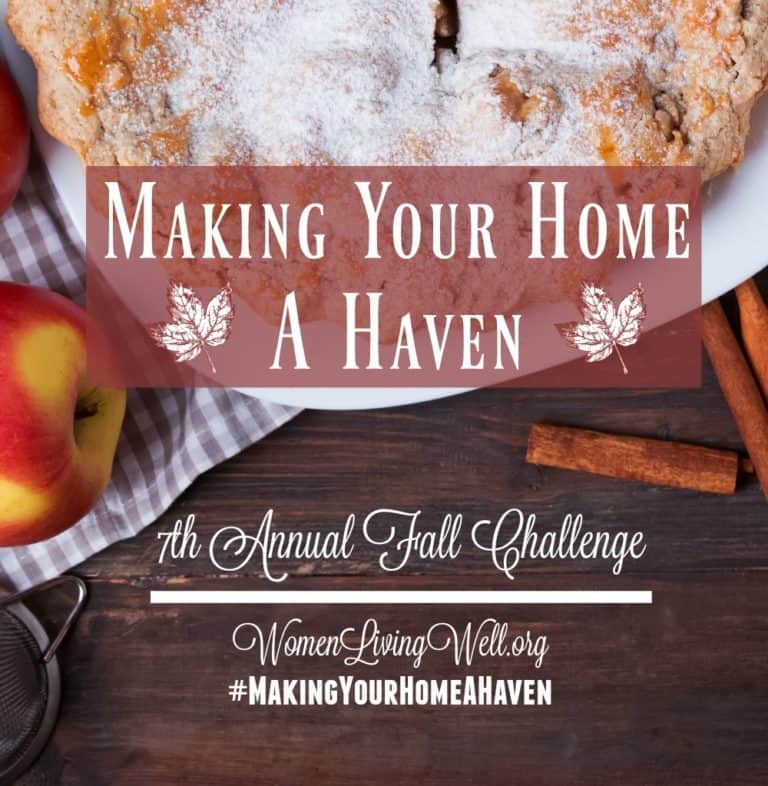 Join us for the Making Your Home a Haven Challenge at WomenLivingWell.org