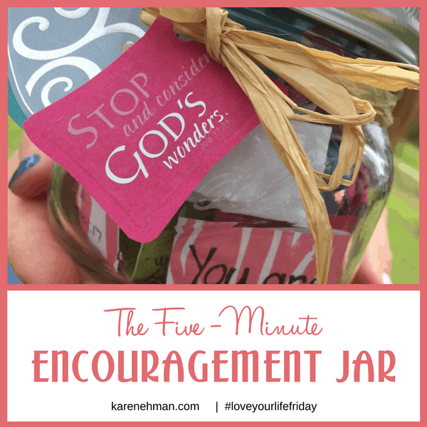 The Five-Minute Encouragement Jar for #LoveYourLifeFriday