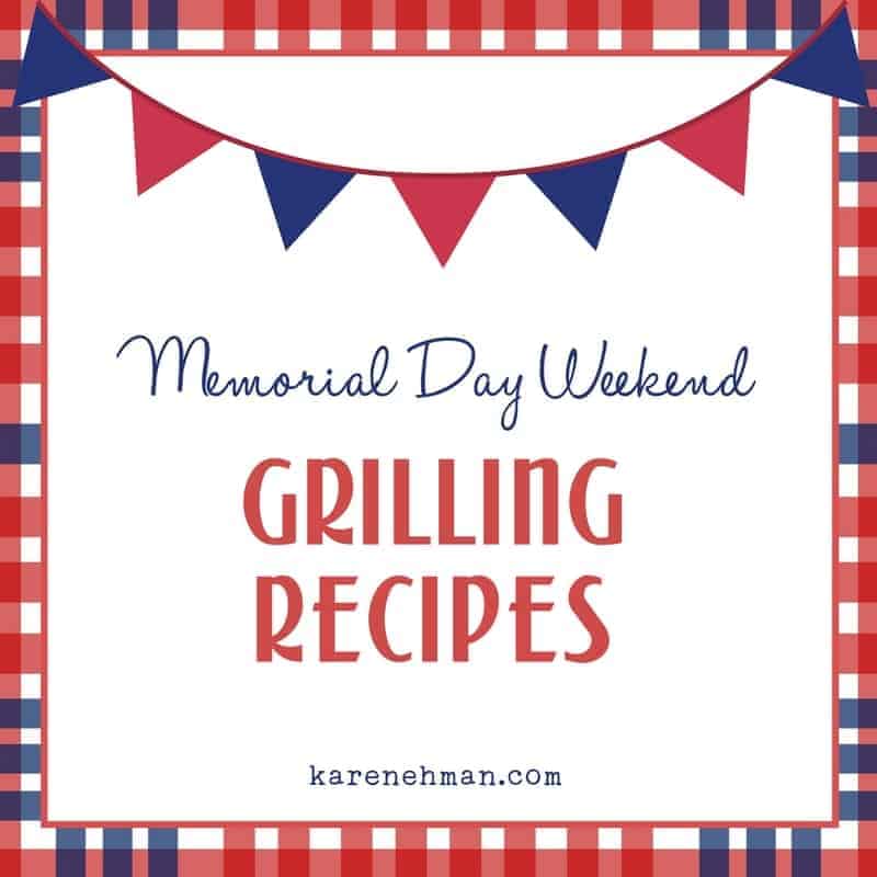 Memorial Day Weekend Grilling Recipes at karenehman.com.