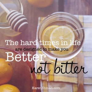 Short thoughts on hard times from KarenEhman.com