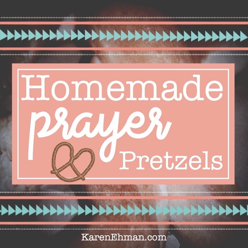 Prayer Pretzels at KarenEhman.com