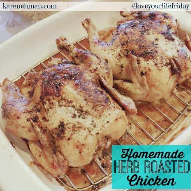 Homemade herb-roasted chicken. Better than the grocery store rotisserie kind! At #loveyourlifefriday over at karenehman.com