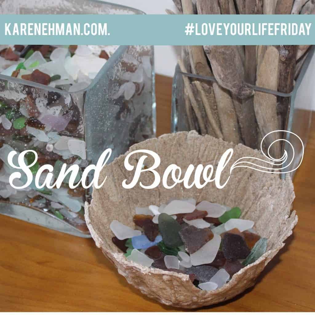 Fun end-of-summer DIY--Sand Bowls! On #LoveYourLifeFriday at karenehman.com