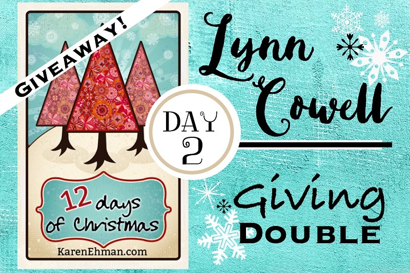 Giveaway Day 2 with Lynn Cowell at KarenEhman.com