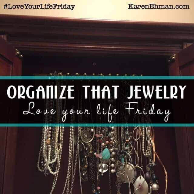 Organize your jewelry! #LoveYourLifeFriday at karenehman.com