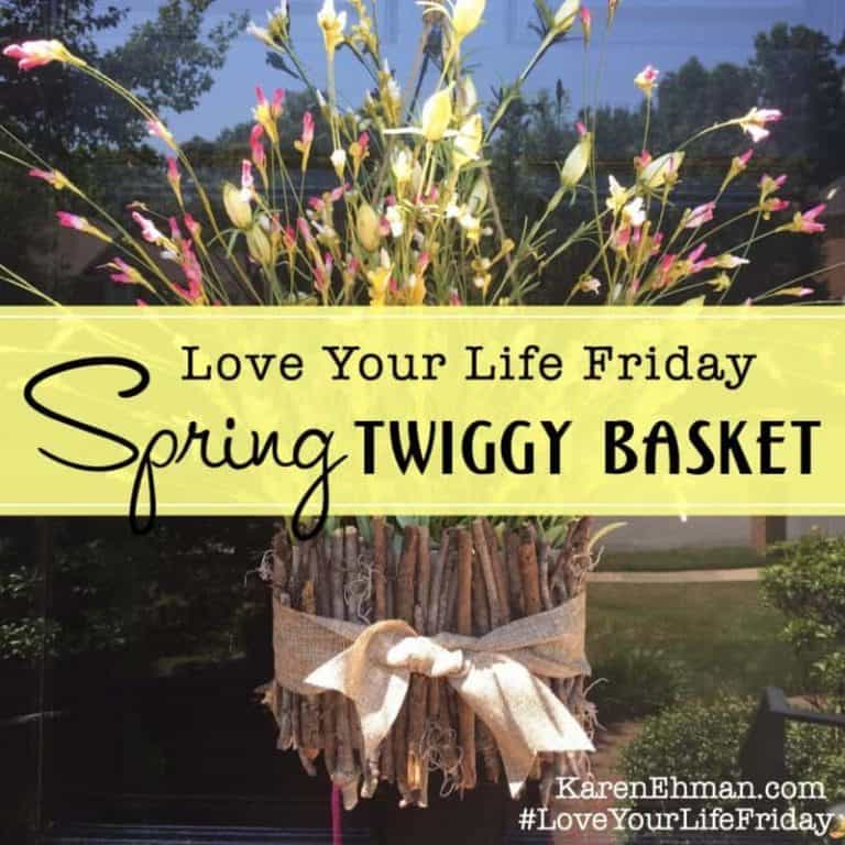 Love Your Life Friday Spring Twiggy Basket with Chessa Moore