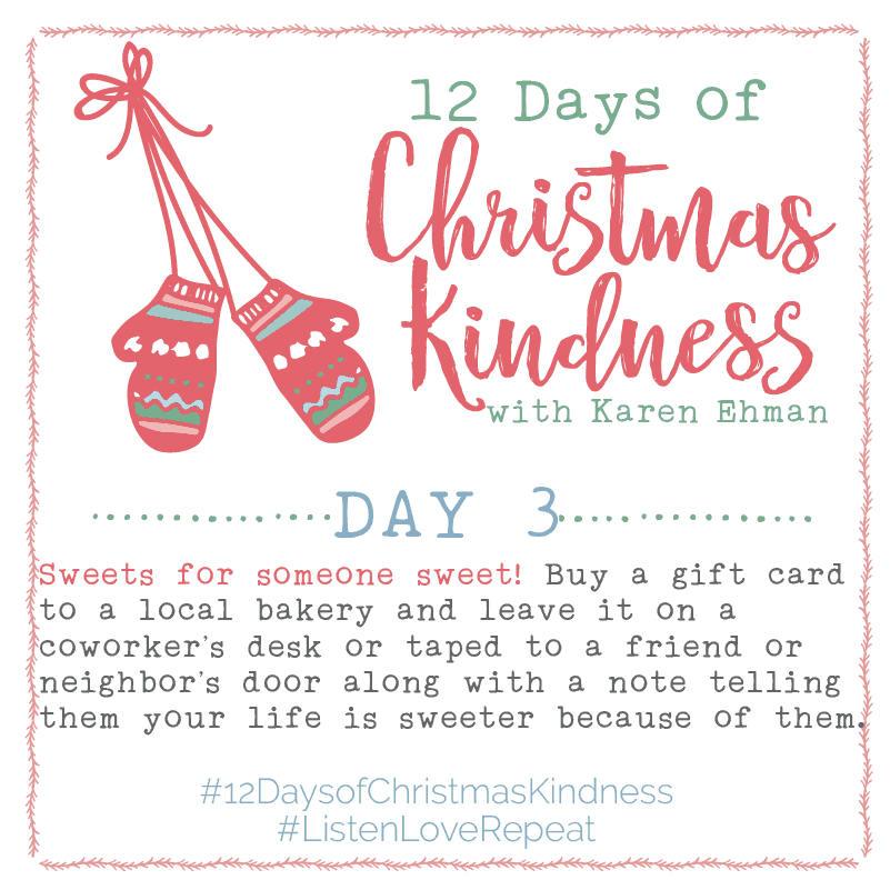 Join Karen Ehman to Listen Love Repeat for 12 Days Of Christmas Kindness and Giveaways! 12 Days of Christmas and 12 Days of Giveaways.