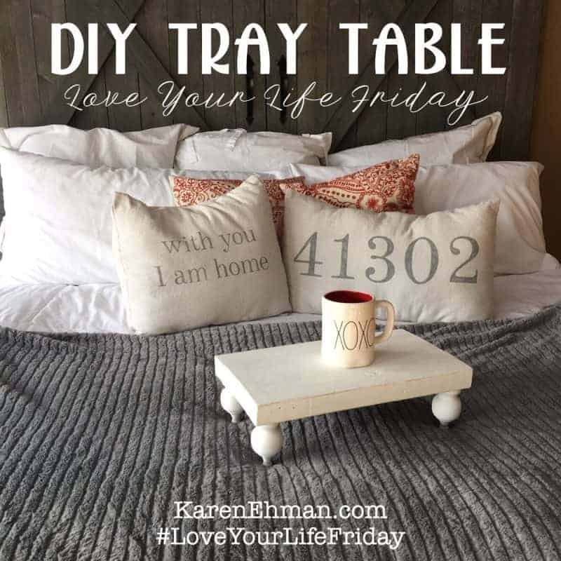 DIY Tray Table by Katina Miller for #LoveYourLifeFriday