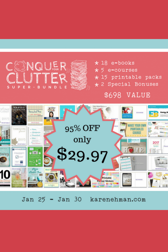 Get the Conquer Your Clutter super bundle of resources at karenehman.com.