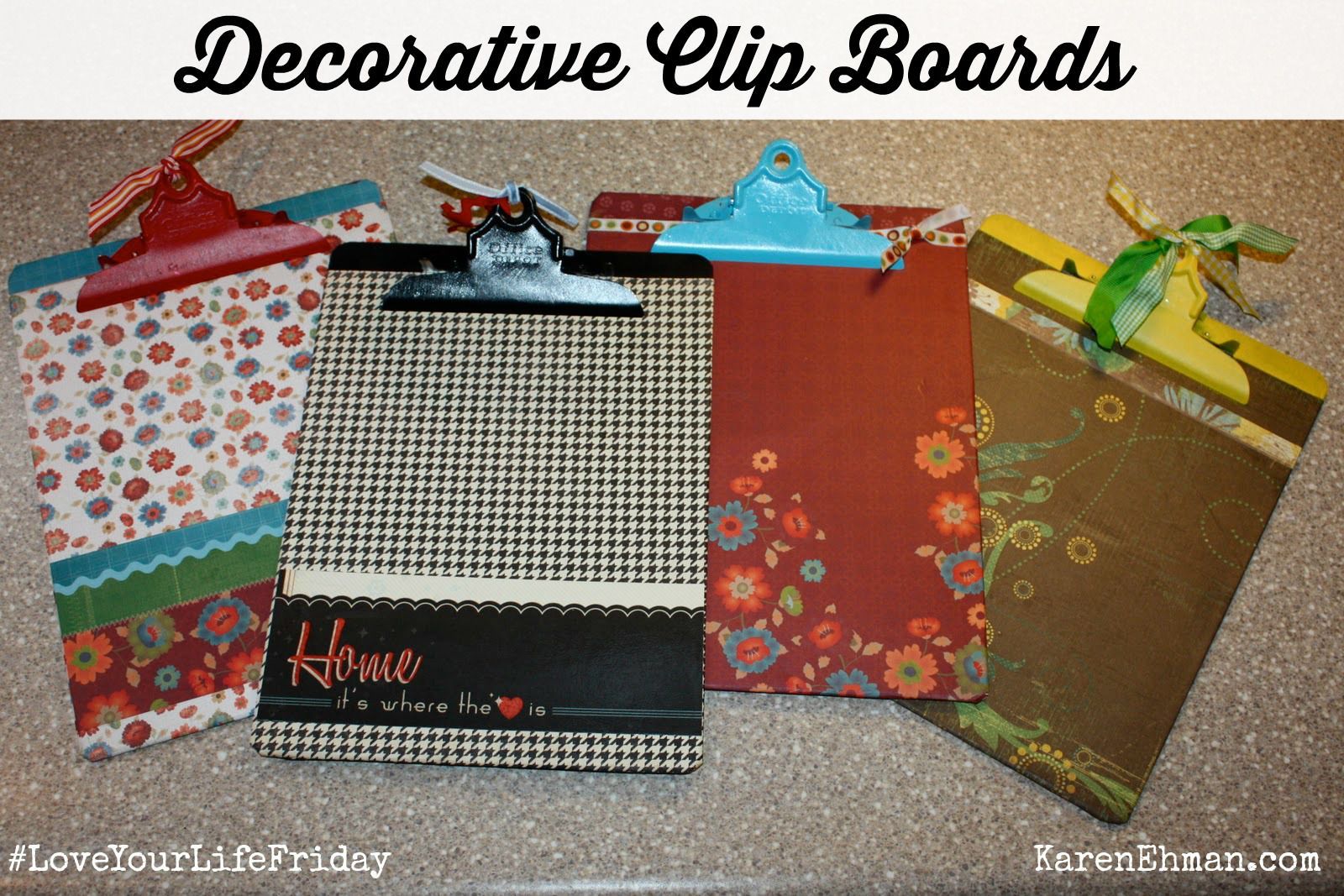 Cute & easy decorative clipboards from karenehman.com for #LoveYourLifeFriday