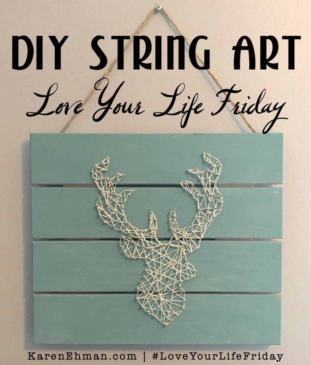 DIY String Art by April Wilson for Love Your Life Friday at karenehman.com. Click here for tutorial with pictures.