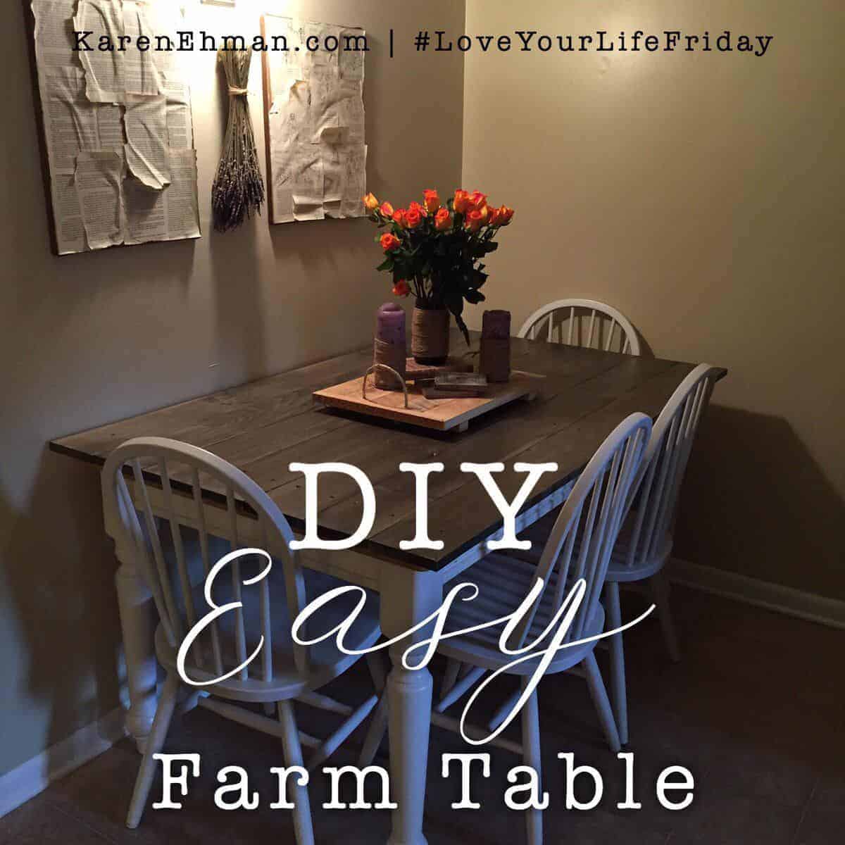 DIY Easy Farm Table by Lynn Cowell for #LoveYourLifeFriday