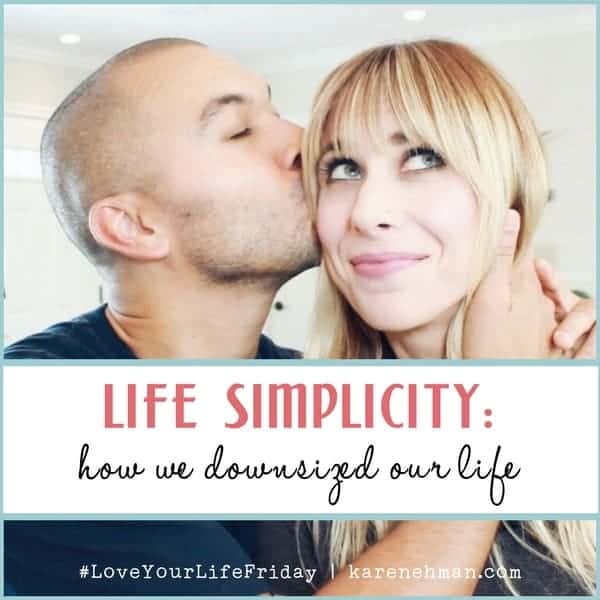 Life Simplicity: How Summer Saldana downsized her family’s life for Love Your Life Friday at karenehman.com.