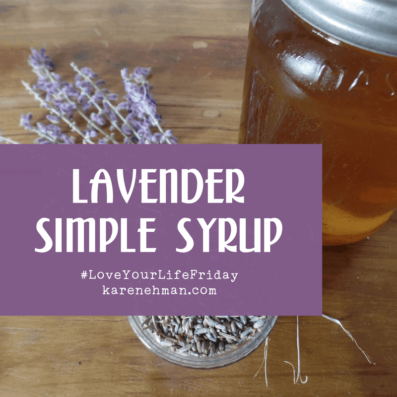 Lavender Simple Syrup by Sarah Lundgren for Love Your Life Friday at karenehman.com.