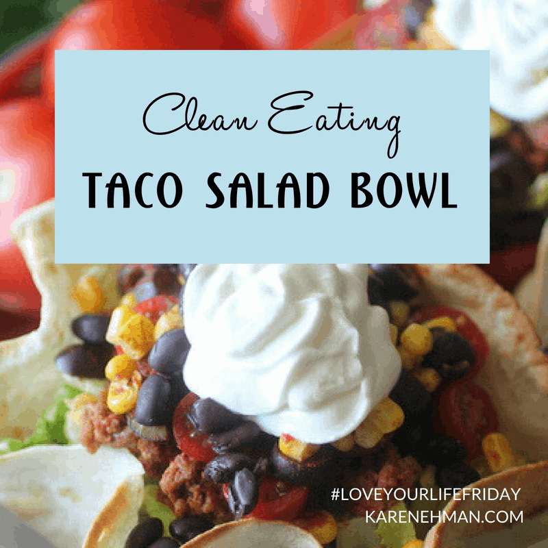 Clean Eating Taco Salad with a Baked Taco Bowl Shell by @dashingdish for #LoveYourLifeFriday at karenehman.com.