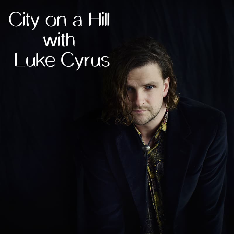 City on a Hill with Luke Cyrus at karenehman.com.
