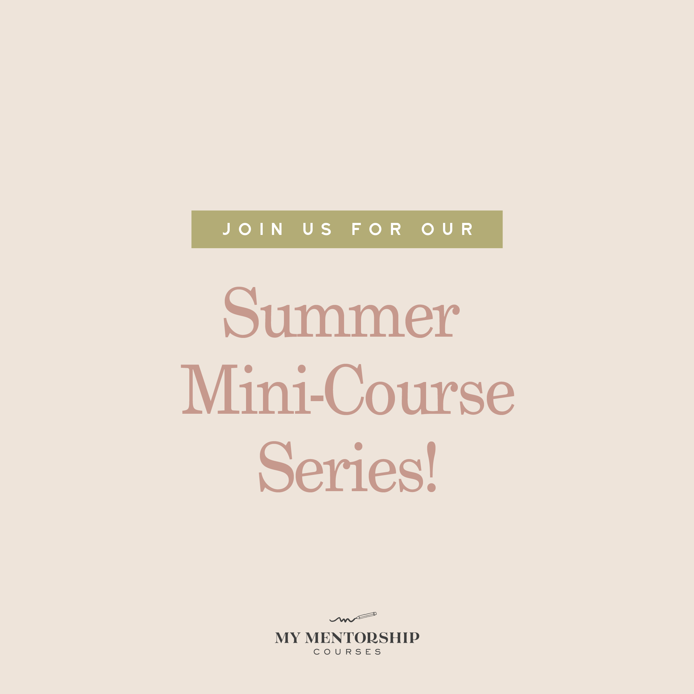The My Mentorship Courses Mini-Courses Are Live on Monday, June 6