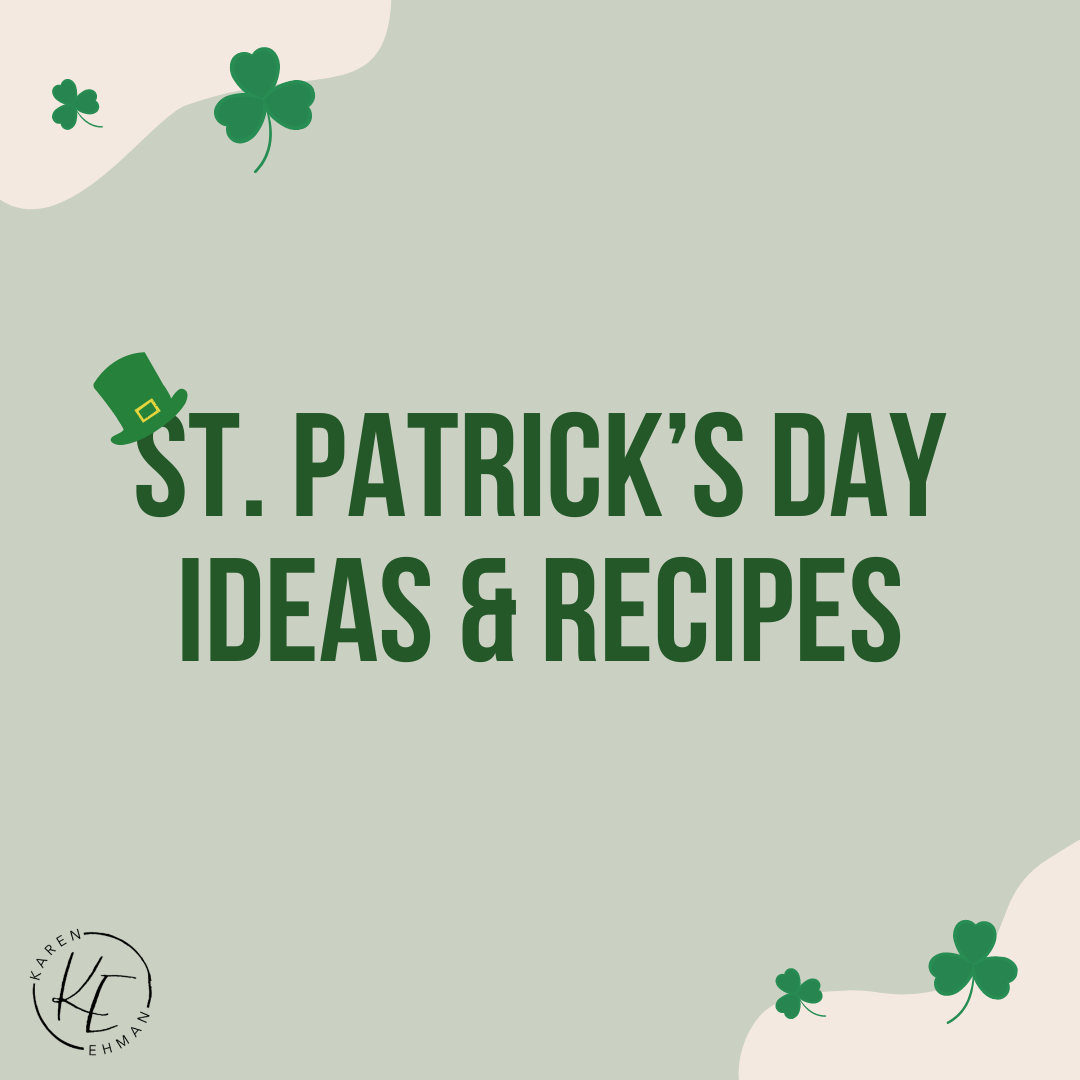 St. Patrick’s Day Ideas and Recipes